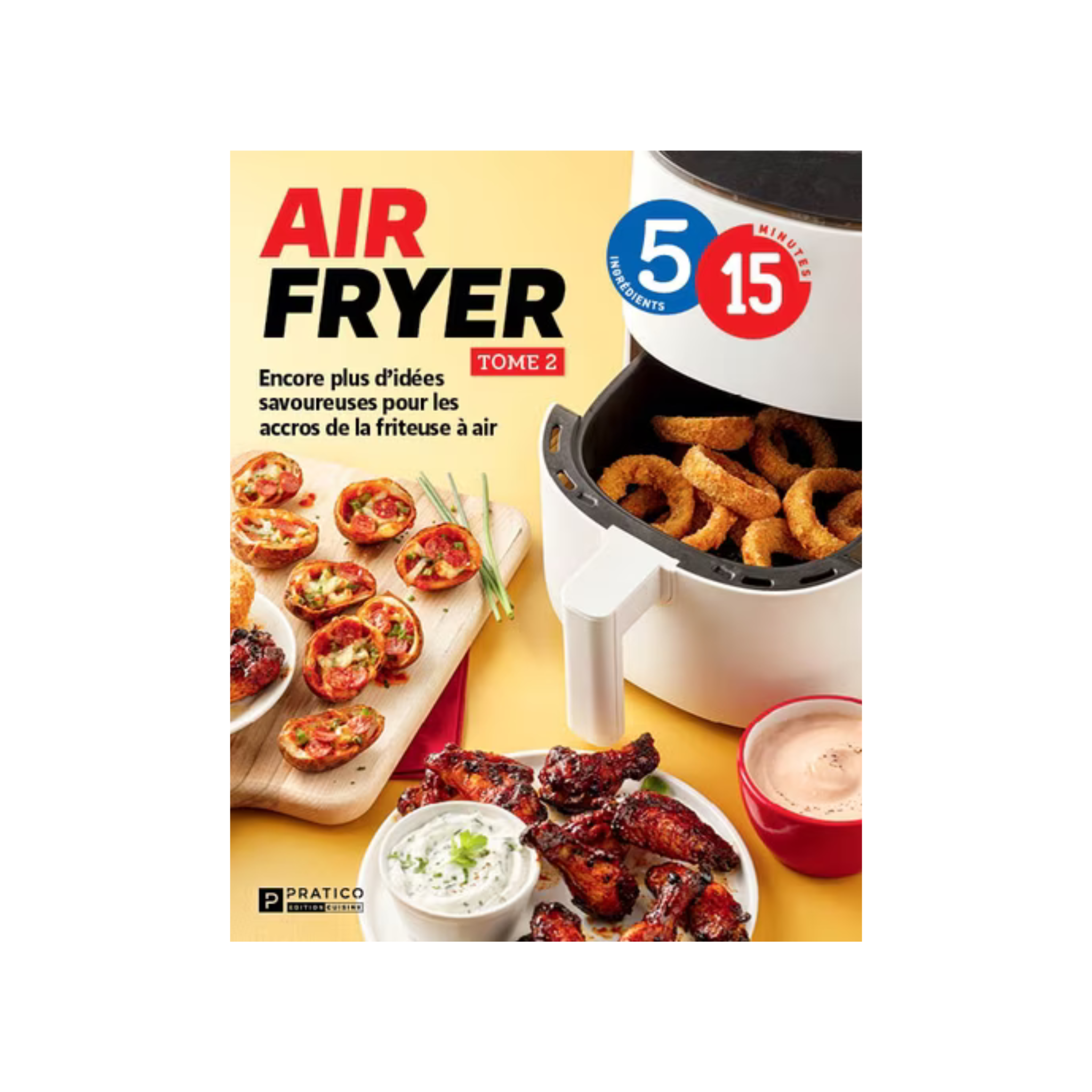 Air Fryer Book Volume 2 - 5 Ingredients 15 Minutes