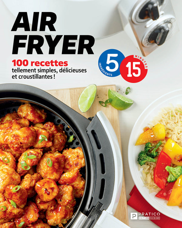 Air fryer 100 recipes so simple, delicious and crispy!