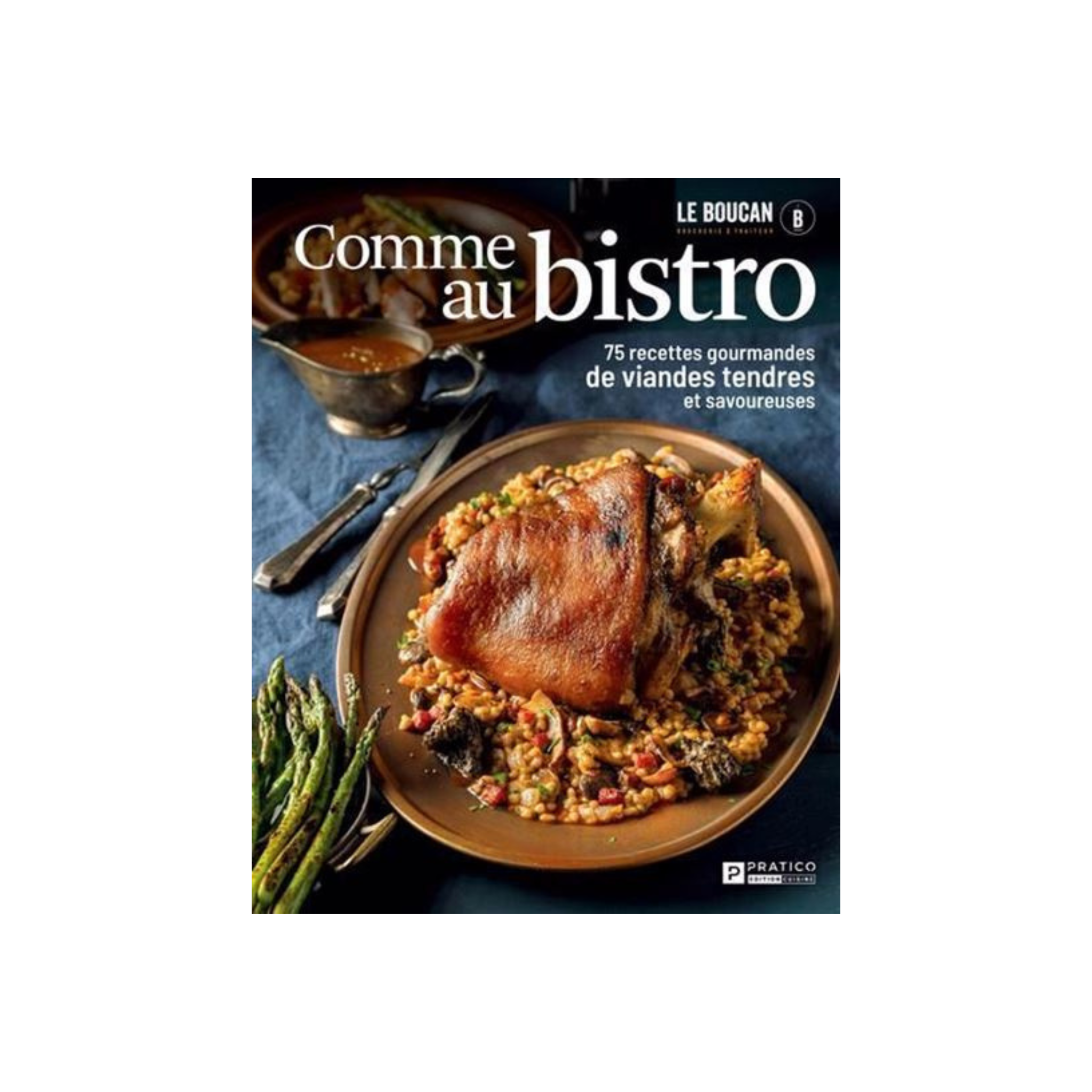 Recipe book "Like at the bistro: 75 gourmet recipes for tender and tasty meats"
