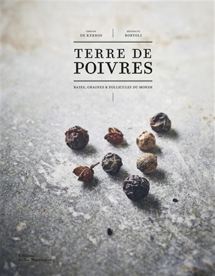 Livre Terre de poivres : Baies, graines et follicules du monde