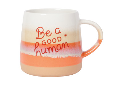 Tasse Be a good human 12oz